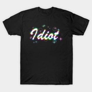 Idiot T-Shirt